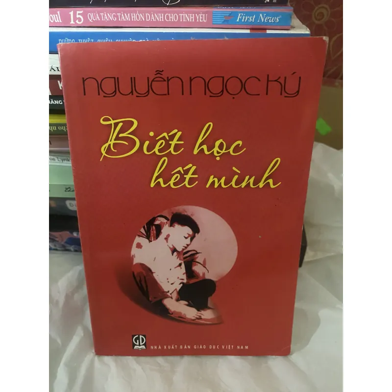 Biết học hết mình - Nguyễn Ngọc Ký 760668