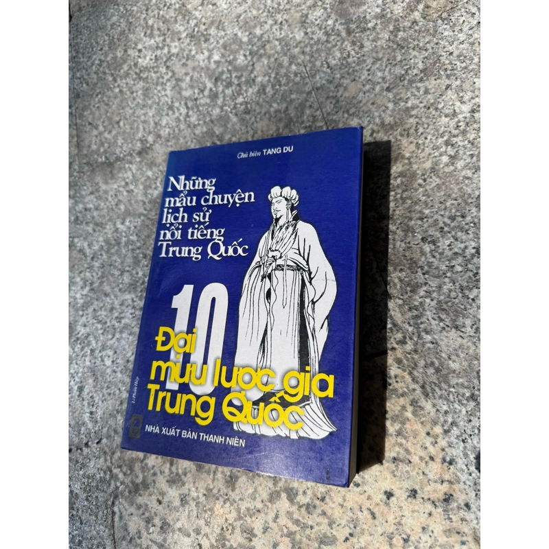 10 ĐẠI MƯU LƯỢC GIA TRUNG QUỐC 477746
