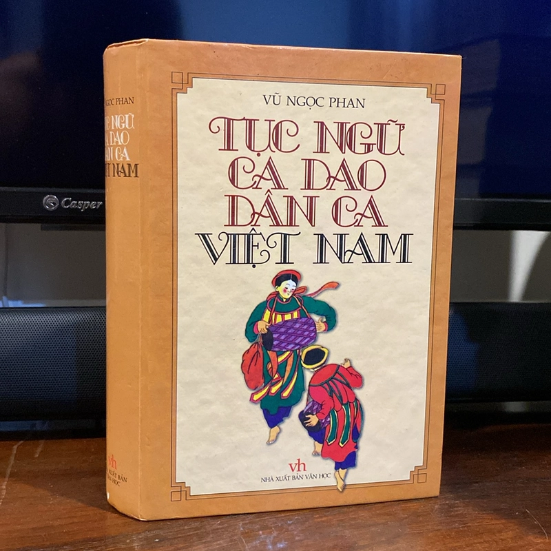 TỤC NGỮ - CA DAO - DÂN CA VIỆT NAM (BẢN BÌA CỨNG XUẤT BẢN NĂM 2002) 470388