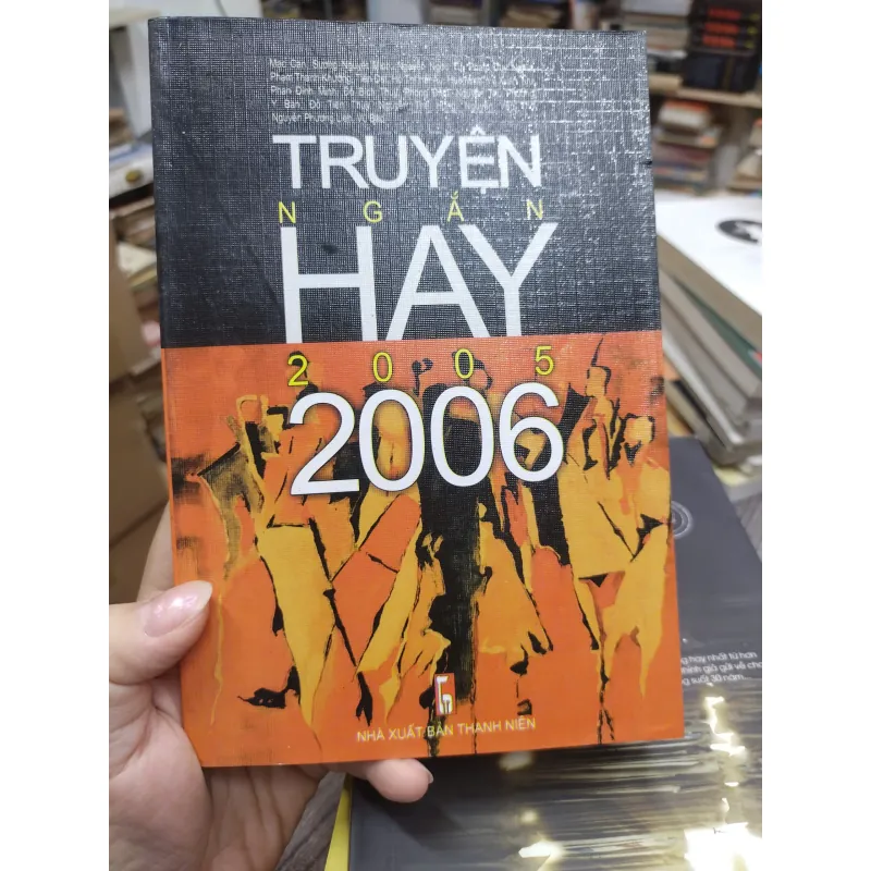 Sách: Truyện ngắn đặc sắc 2006 (B1) Tác giả: Nhiều tác giả 696782