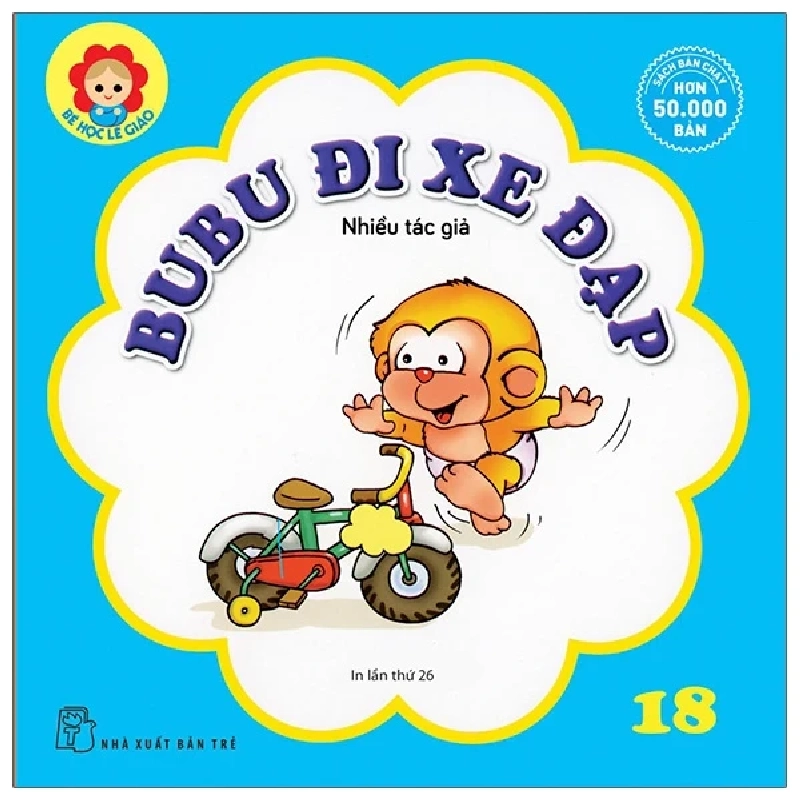 Bé Học Lễ Giáo - Bubu 18: Đi Xe Đạp - Nhiều Tác Giả (Mới 100%) Truyện thiếu nhi, NXB Trẻ - SÁCH ĐẠI HỌC 485982