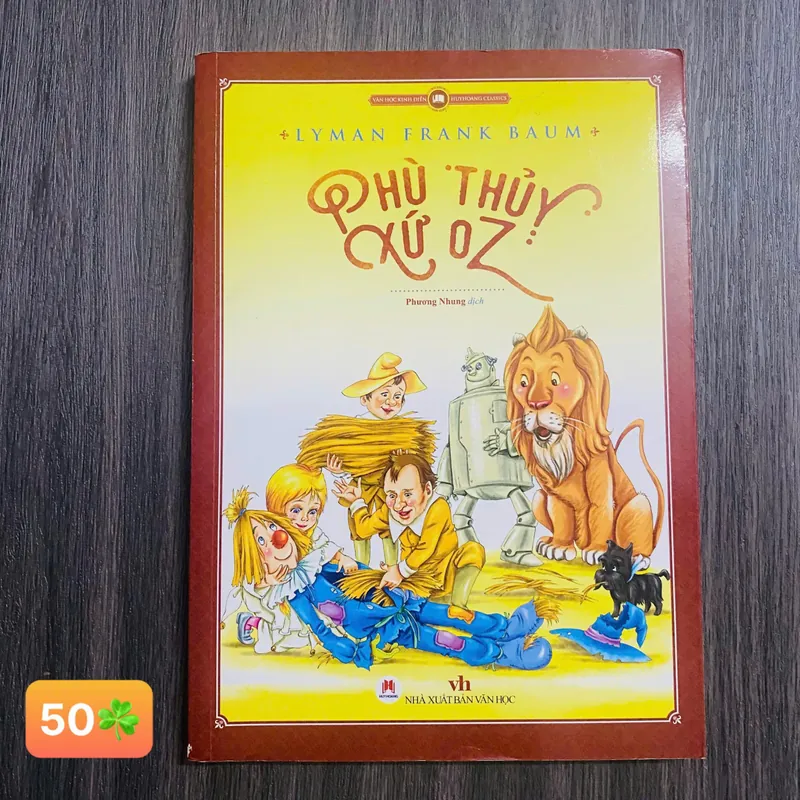 Văn Học Kinh Điển Thế Giới – PHÙ THỦY XỨ OZ - Lyman Frank Baum#HATRA 565397