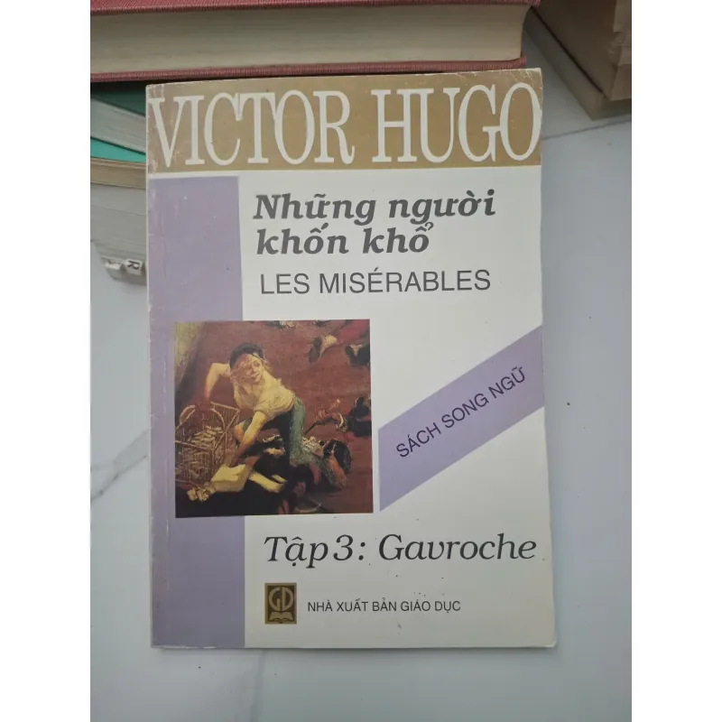 Những người khốn khổ - Tập 3: Gavroche (Sách song ngữ) - Victor Hugo 696276
