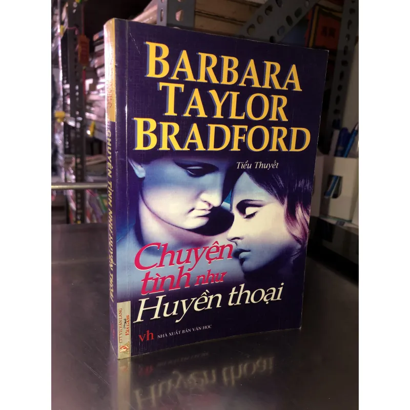 Chuyện tình như huyền thoại - Barbara Taylor Bradford 1005474