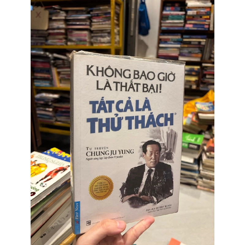 Không bao giờ là thất bại tất cả là thử thách - Chung Ju Yung 129668