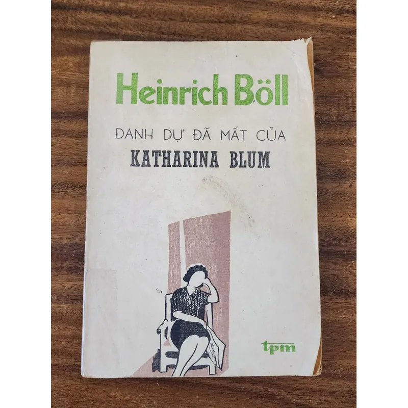 Tiểu thuyết DANH DỰ ĐÃ MẤT CỦA KATHARINA BLUM - Heinrich Böll (Nobel Văn chương 1972)  732038