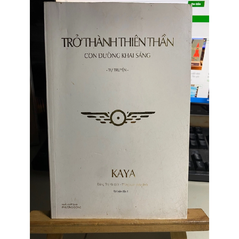 [Phiên Chợ Sách Cũ] Trở Thành Thiên Thần - Con Đường Khai Sáng - Tự truyện - KaYa 0506 467573