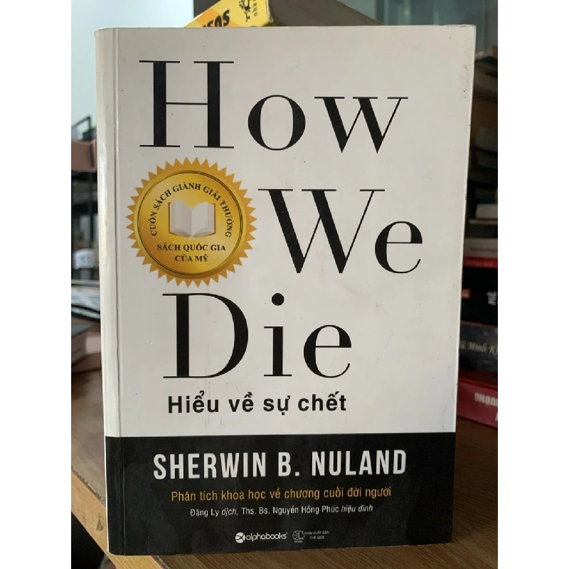How We Die Hiểu về sự chết -Sherwin B.Nuland 762400