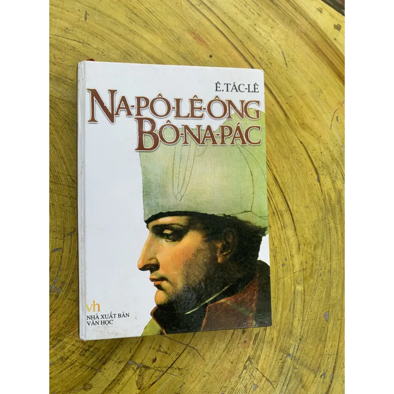 NA-PÔ-LÊ-ÔNG BÔ-NA-PÁC - Ê. TÁC-LÊ  bìa cứng  799959