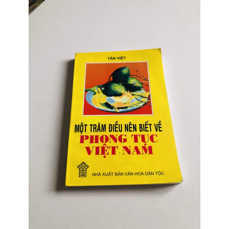 MỘT TRĂM ĐIỀU NÊN BIẾT VỀ PHONG TỤC VIỆT NAM  758099