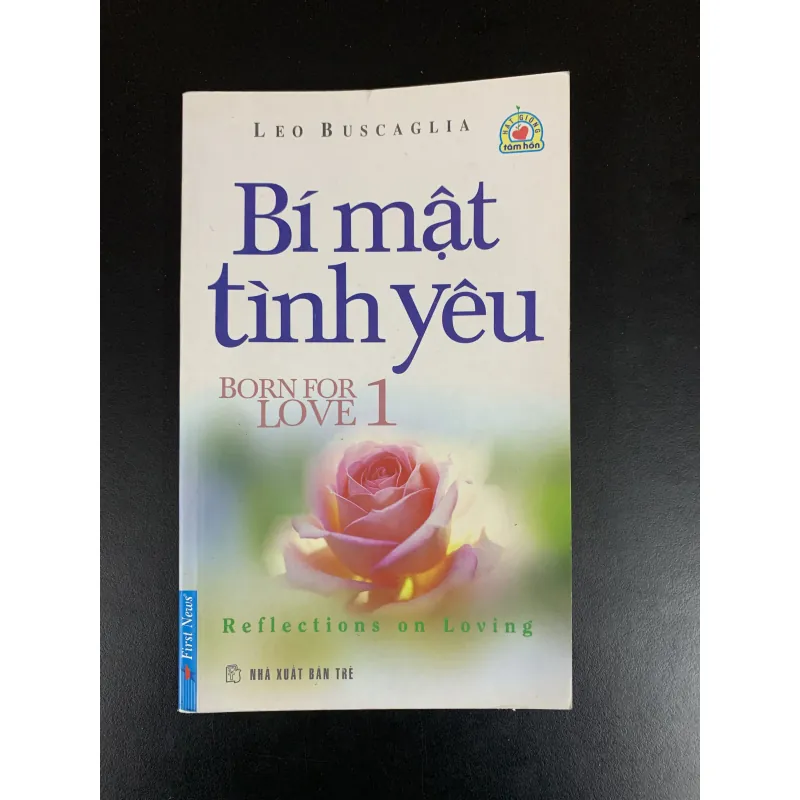(Sách cũ) Bí mật tình yêu 1 - Born for love 1 - Leo Buscaglia 958489