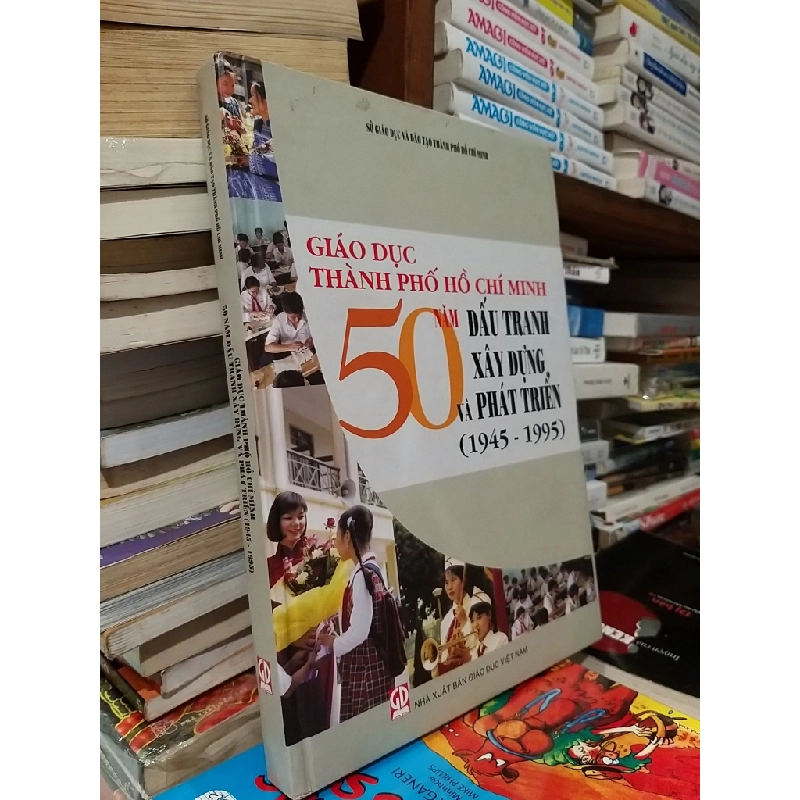 Giáo dục Thành phố Hồ Chí Minh - 50 năm đấu tranh xây dựng và phát triển (1945 - 1995) 543996