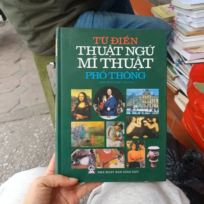Từ Điển Thuật Ngữ Mỹ Thuật Phổ Thông- Đặng Bích Ngân Chủ Biên 782963