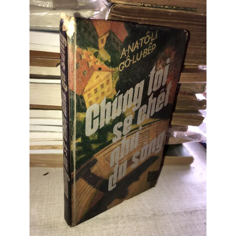 Chúng tôi sẽ chết như đã sống 785762