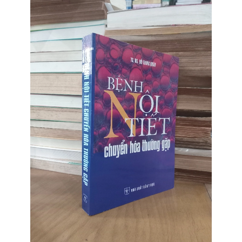 Bệnh Nội Tiết Chuyển Hóa Thường Gặp - TS. BS. Đỗ Trung Quân 328517