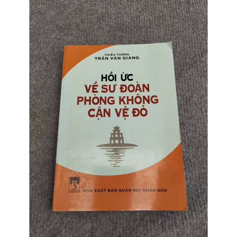 HỒI ỨC VỀ SƯ ĐOÀN PHÒNG KHÔNG CẬN VỆ ĐỎ 993175