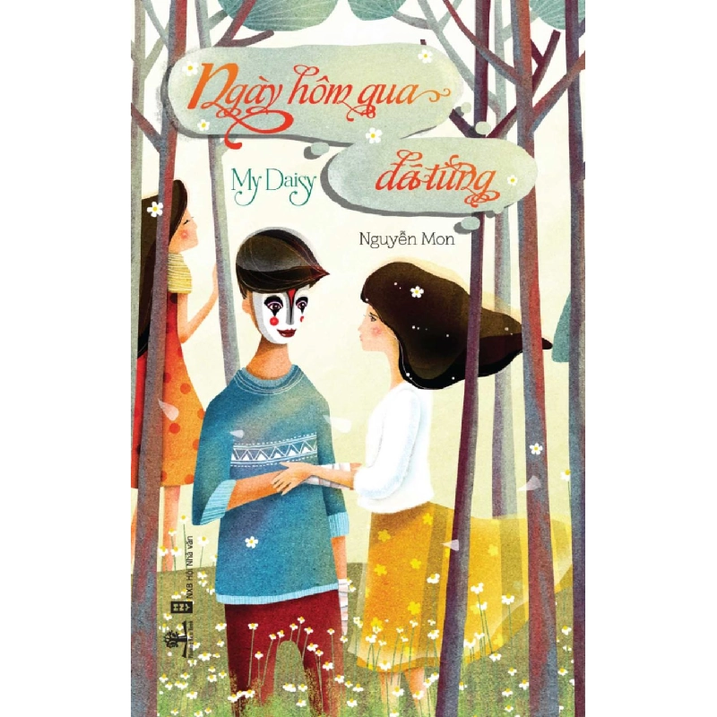 Ngày Hôm Qua Đã Từng - My Daisy (Tái Bản 2018) - Nguyễn Mon ASB.PO Oreka Blogmeo 230225 516400