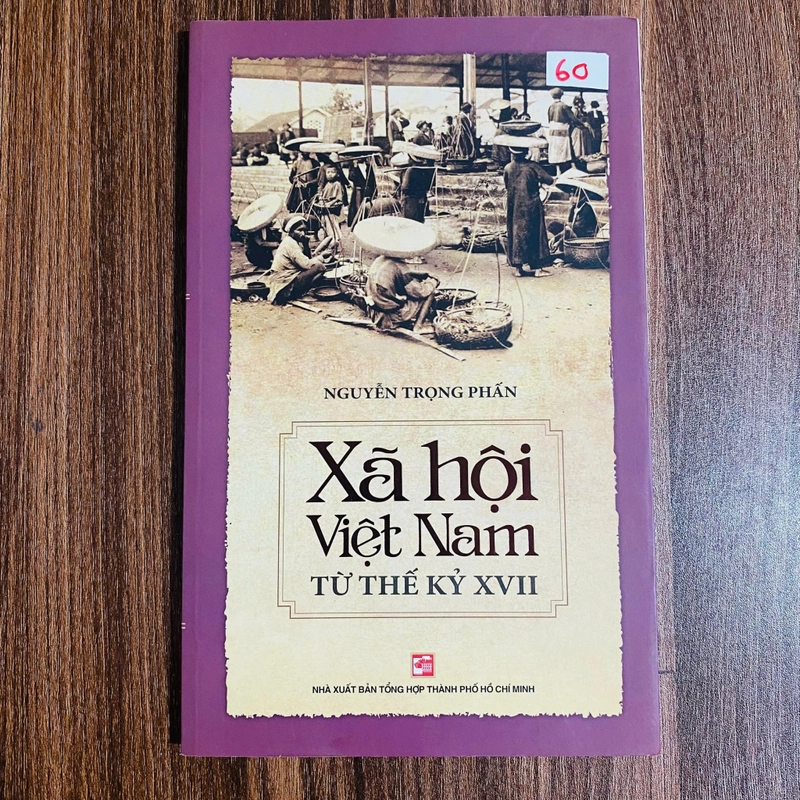 Xã Hội Việt Nam Từ Thế Kỷ XVII -  Nguyễn Trọng Phấn#HATRA 539930