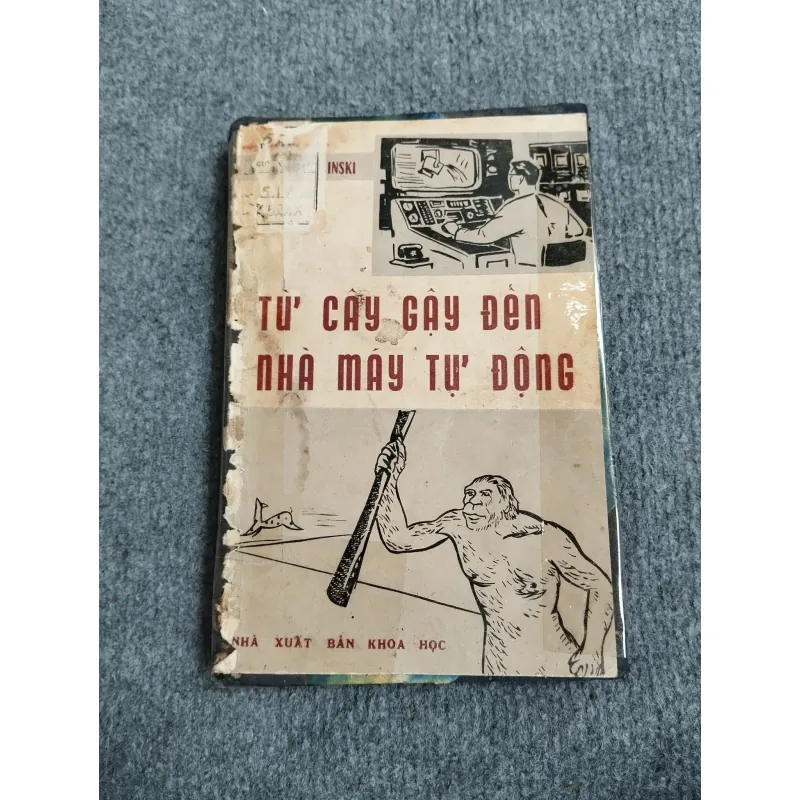 TỪ CÂY GẬY ĐẾN NHÀ MÁY TỰ ĐỘNG 688746