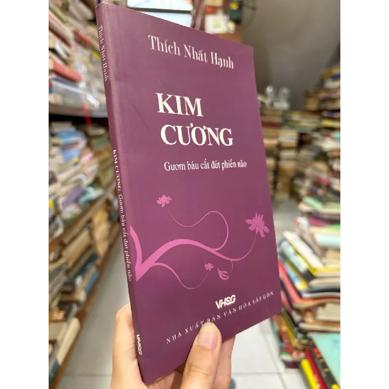 Kim cương: Gươm báu cắt đứt phiền não - Thích Nhất Hạnh 460342