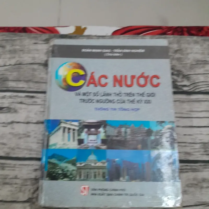 Các nước và lãnh thổ trên thế giới. Thông tin tổng hợp. Chủ biên Đoàn Mạnh Giao 603835