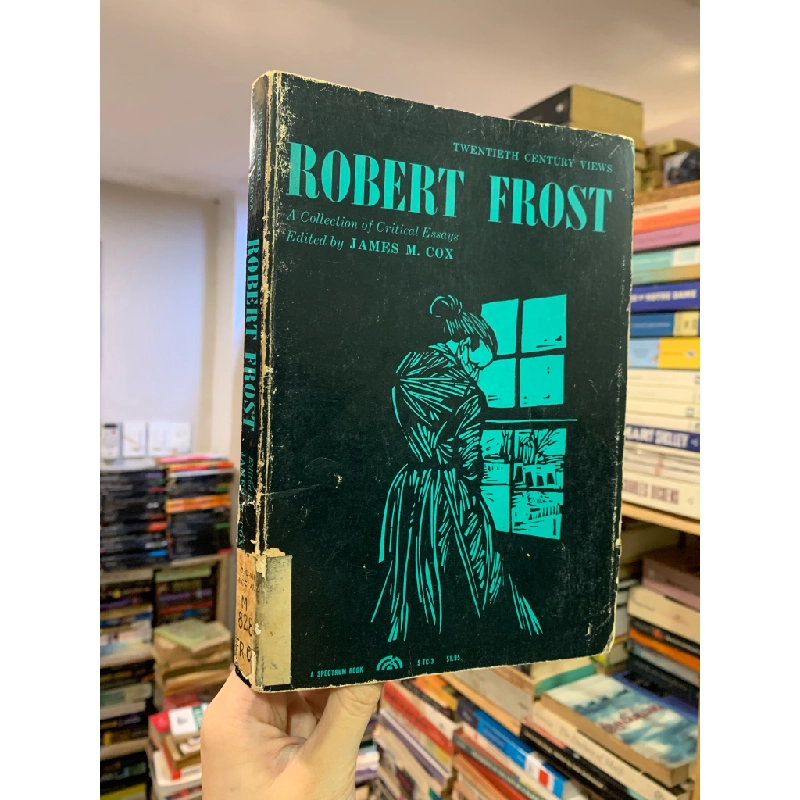 Robert Frost: A Collection of Critical Essays - James M. Cox 299815