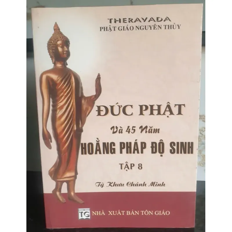 Đức Phật Và 45 Năm Hoàng Pháp Độ Sinh - Tập 8 756651