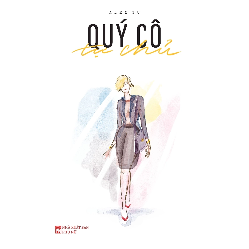 Quý cô tự chủ, 189 - Alex Tú - 2019 - KINH TẾ - PHÁP LUẬT - KHOA HỌC - VĂN HÓA XH Blogmeo040226 794755