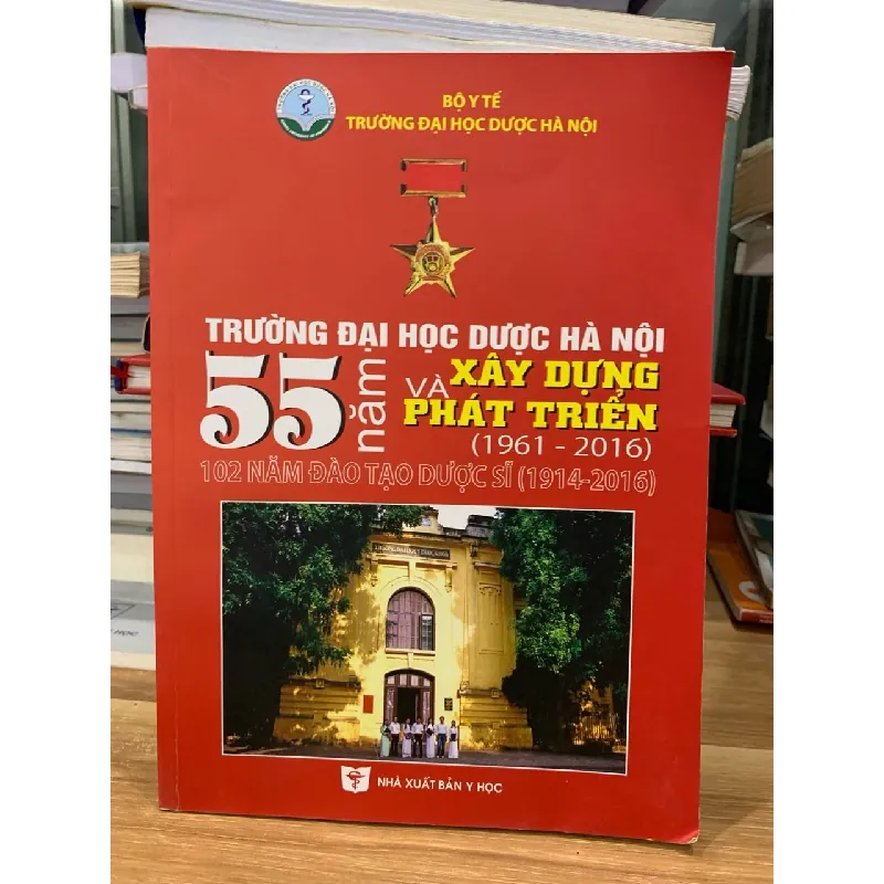 Trường đại học dược Hà Nội năm năm xây dựng và phát triển(1961-2016) 718418