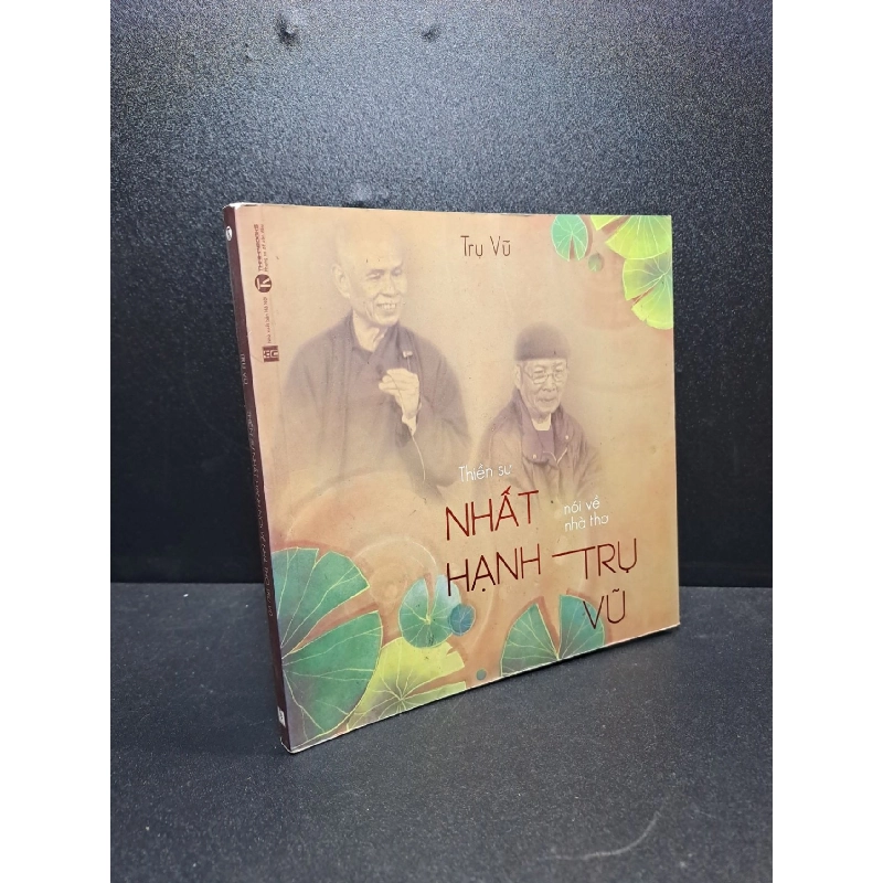 Thiền sư Thích Nhất Hạnh nói về nhà thơ Trụ Vũ; 79k mới 90% HCM.ASB1309 912008