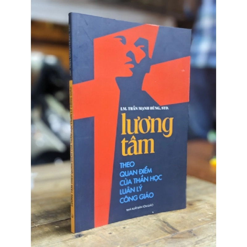 Lương tâm theo quan điểm của thần học luân lý công giáo - Lm. Trần Mạnh Hùng, STD. 305039