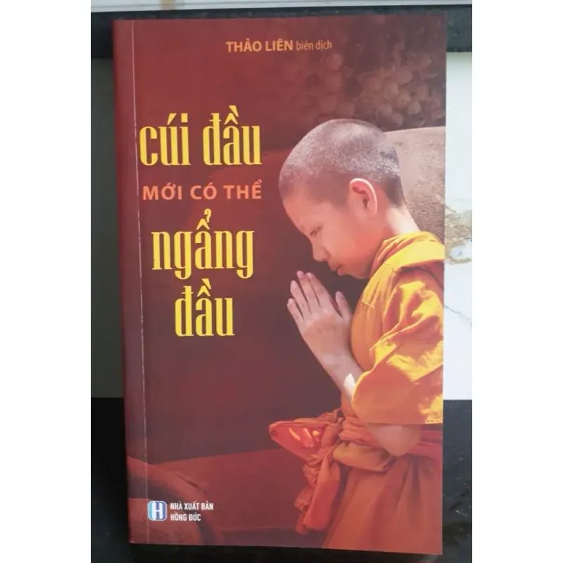 Sách Cúi Đầu Mới Có Thể Ngẩng Đầu 642765