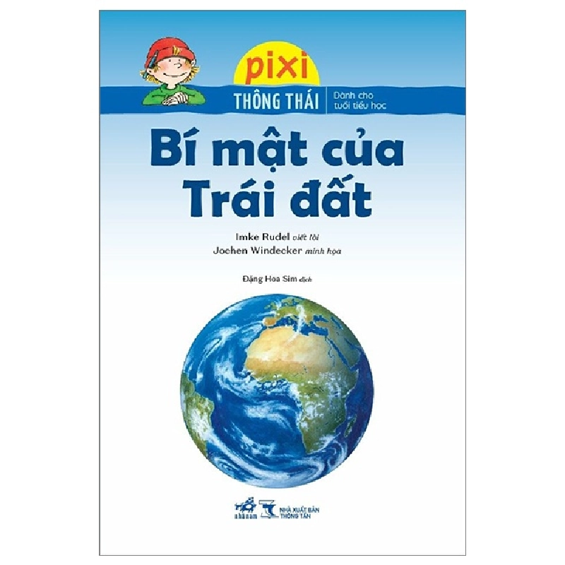 Pixi Thông Thái - Bí Mật Của Trái Đất - Imke Rudel, Jochen Windecker ASB.PO Oreka-Blogmeo120125 374494