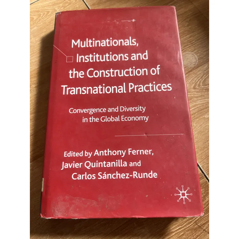 Các tập đoàn đa quốc gia các tổ chức và việc xây dựng các thực tiễn xuyên quốc gia 740374
