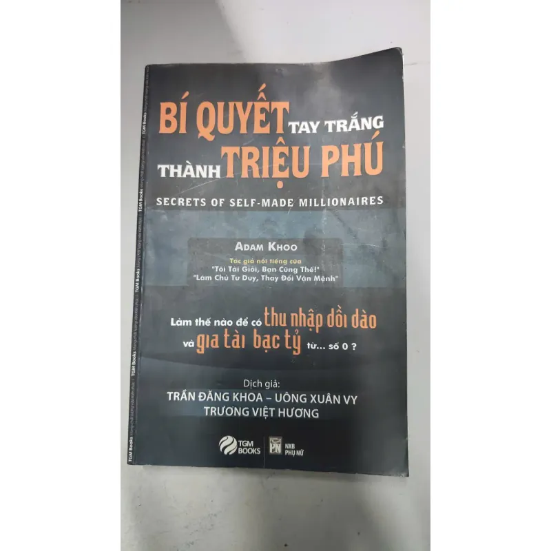 Bí Quyết Tay Trắng Thành Triệu Phú 👤 Tác giả: Adam Khoo 1022625