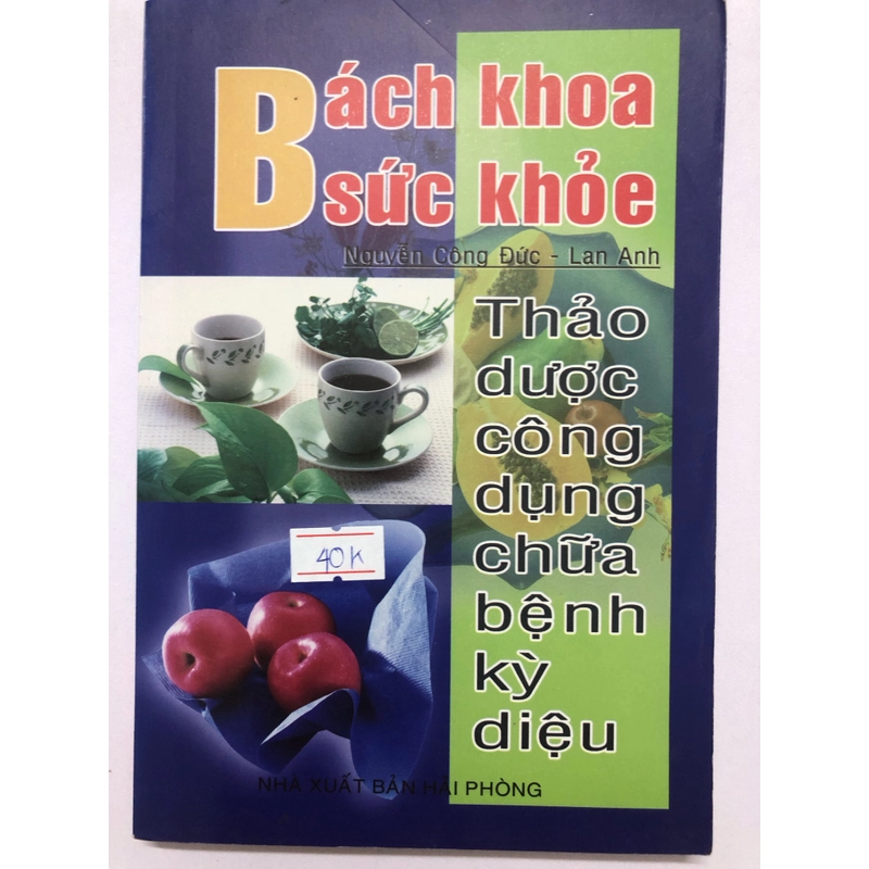 BÁCH KHOA  SỨC KHOẺ THẢO DƯỢC CÔNG DỤNG CHỮA BỆNH KỲ DIỆU  320146