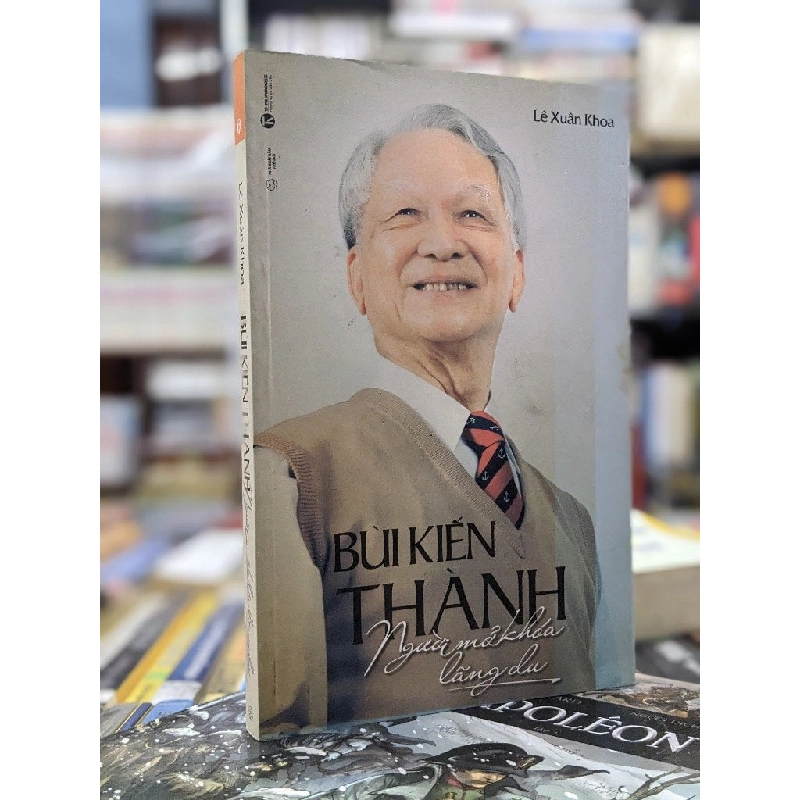 Bùi Kiến Thành: Người mở khoá lãng du - Lê Xuân Khoa 122656