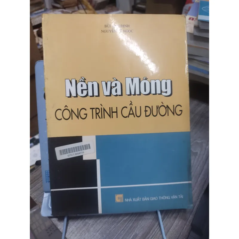 Sách: Nền và móng công trình cầu đường - TG: Bùi Anh Định (KT) 740662