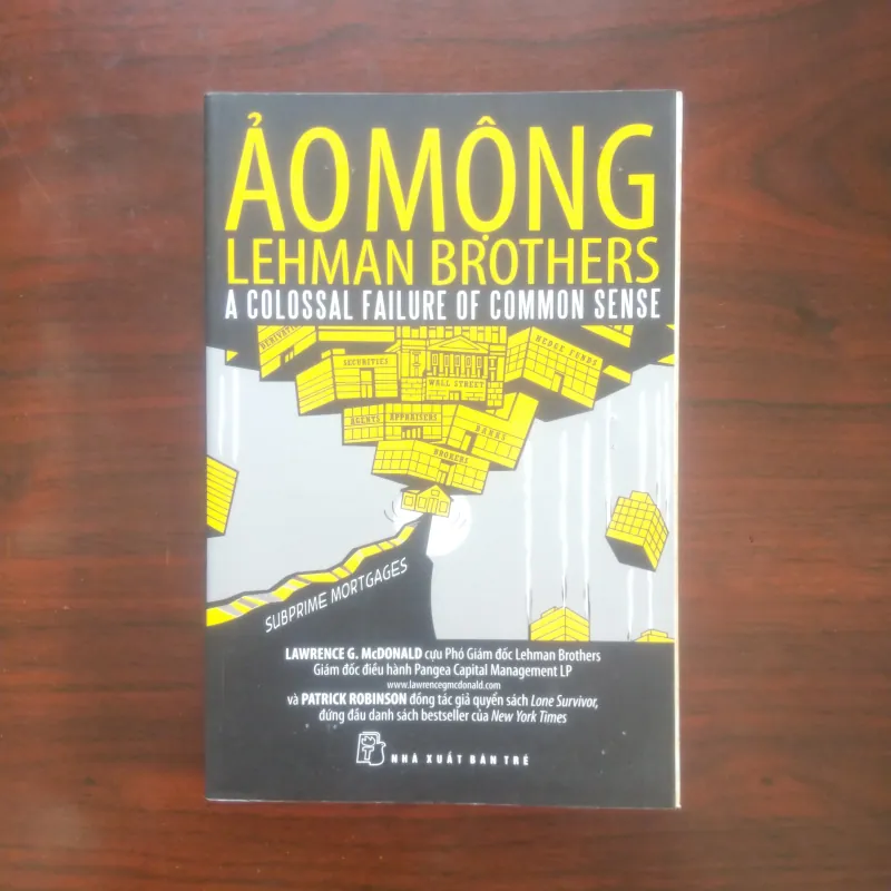 [Sách Kinh Tế] Ảo Mộng Lehman Brothers (Lawrence G. McDonald) 907639
