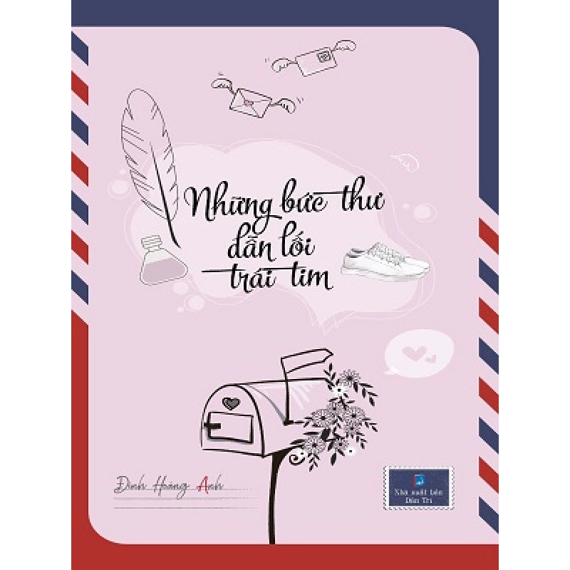 Những bức thư dẫn lối trái tim - Đinh Hoàng Anh - 2024 - Đông Tây Rebooks.vn 949566