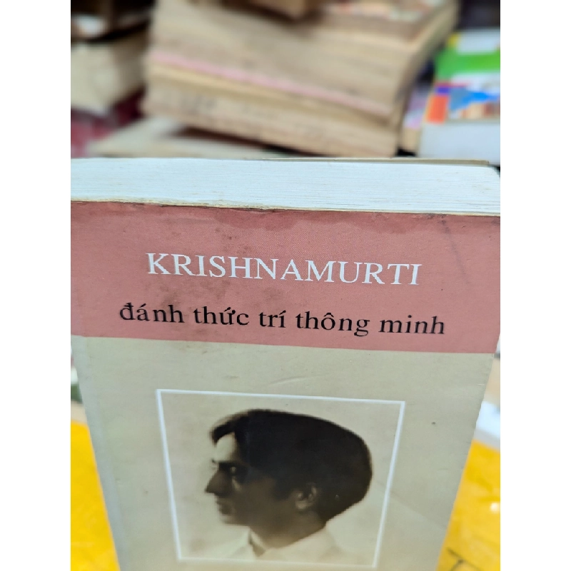 ĐÁNH THỨC TRÍ THÔNG MINH - KRISHNAMURTI 158715