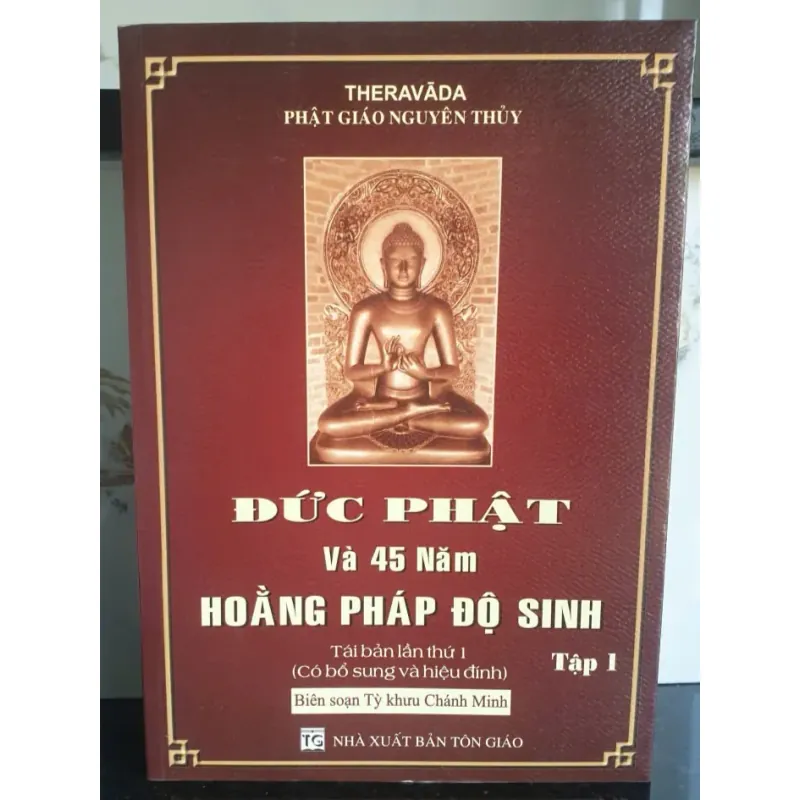 Đức Phật Và 45 Năm Hoằng Pháp Độ Sinh - Tập 1 782012