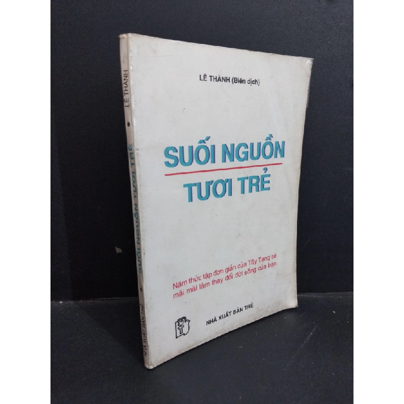 Suối nguồn tươi trẻ mới 80% bẩn bìa, ố, có gạch chân nhiều 1998 HCM1712 Lê Thành LỊCH SỬ - CHÍNH TRỊ - TRIẾT HỌC Oreka-Blogmeo 368009