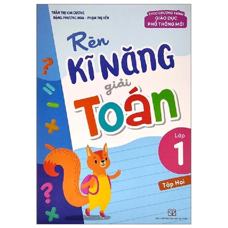 Rèn Kĩ Năng Giải Toán Lớp 1 - Tập 2 (Theo Chương Trình Giáo Dục Phổ Thông Mới) - Trần Thị Kim Cương, Đặng Phương Hoa, Phạm Thị Yến 299951