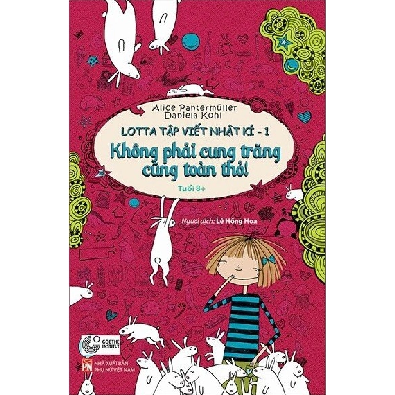 Lotta tập viết nhật kí Tập 1 - Không phải cung trăng cũng toàn thỏ - Alice Pantermuller Daniela Kohi 520266