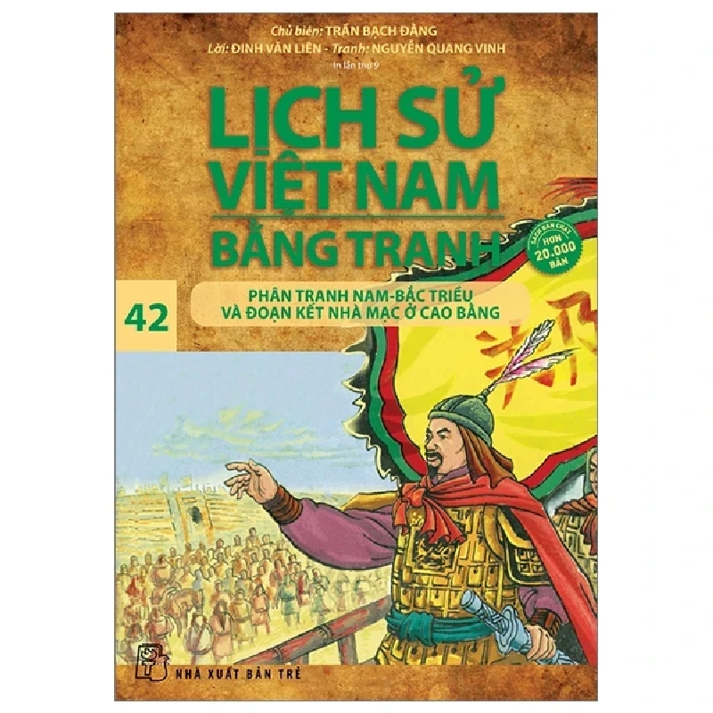 Lịch Sử Việt Nam Bằng Tranh - Tập 42: Phân Tranh Nam - Bắc Triều Và Đoạn Kết Nhà Mạc Ở Cao Bằng - Trần Bạch Đằng, Đinh Văn Liên, Nguyễn Quang Vinh 285167