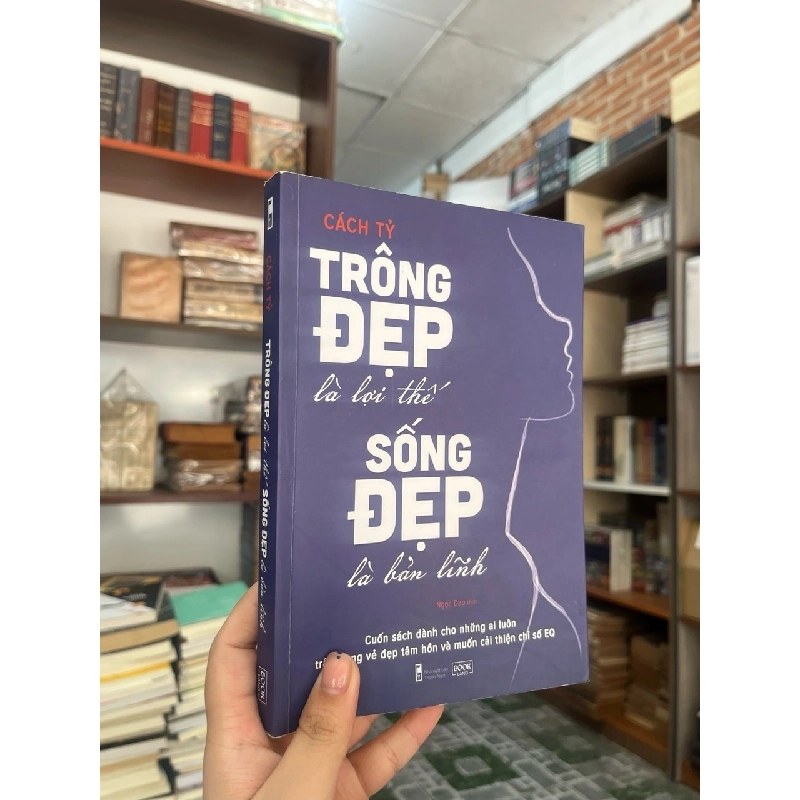 Trông đẹp là lợi thế, sống đẹp là bản lĩnh - Cách Tỷ 148676