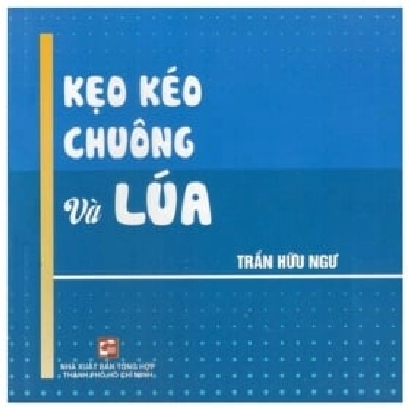 Kẹo Kéo Chuông Và Lúa - Trần Hữu Ngư ASB.PO Oreka Blogmeo 230225 390406