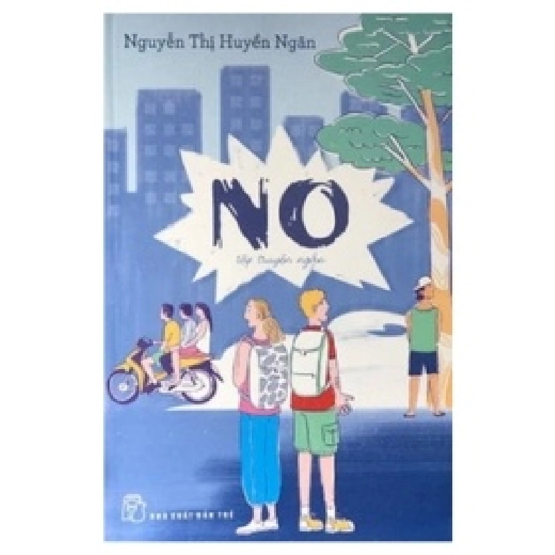 No -Tập Truyện Ngắn - Nguyễn Thị Huyền Ngân 403649