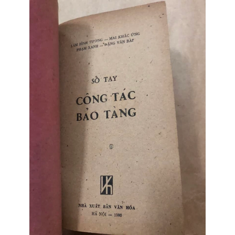 Sách Sổ tay công tác bảo tàng - Lâm Bình Tường, Mai Khắc Ứng, Phạm Xanh, Đặng Văn Bài 305931